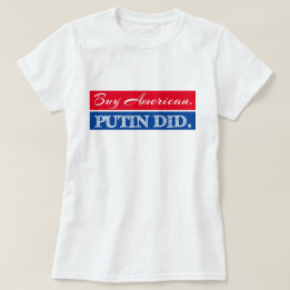 Roter u. blauer "Kauf-Amerikaner. Putin tat" T-Shirt