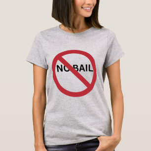 ROTES CIRCLE SLASH LINE SYMBOL SIGN - KEINE BAIL T-Shirt
