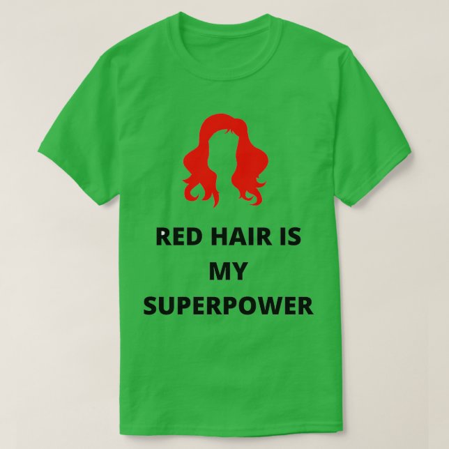 Rotes Haar ist mein Super-Power T-Shirt (Design vorne)