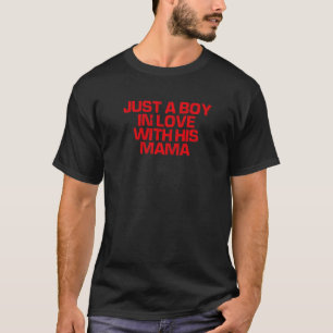 Rotes Sprichwort nur ein Junge in Liebe mit seiner T-Shirt