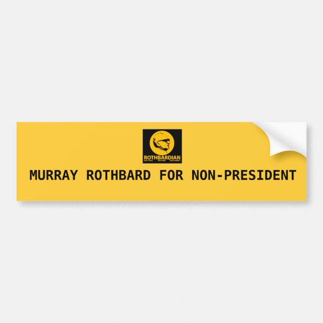 ROTH, MURRAY ROTHBARD FÜR NON-PRESIDENT AUTOAUFKLEBER (Vorne)