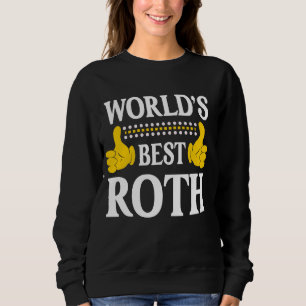 Roth Surname Funny Team Familienname Nachname Worl Sweatshirt