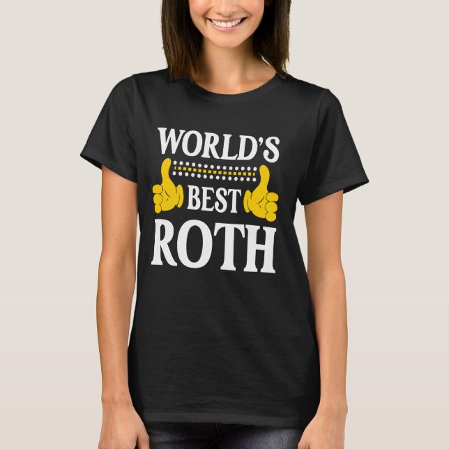 Roth Surname Funny Team Familienname Nachname Worl T-Shirt (Vorderseite)