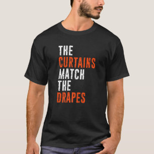 Rothaarige Ingwer Die Vorhänge passen Gardinen Not T-Shirt