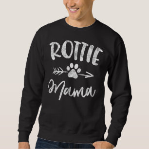 Rottie Mama Rottweiler Lover Owner Dog Mama Sweatshirt