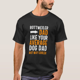 Rottweiler-Vater wie dein durchschnittlicher Hunde T-Shirt