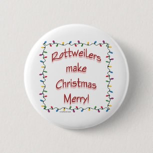 Rottweilers machen Weihnachten fröhlich - Knopf Button