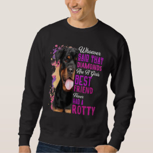 Rottweilers sind ein Girls besten Freund Hund Mama Sweatshirt