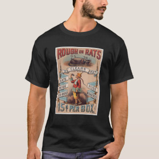 Rough on Rats Mice Bed Bugs Fliegen Roaches Design T-Shirt
