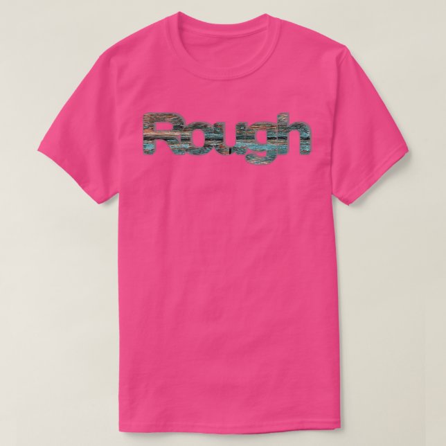 Rough T-Shirt (Design vorne)