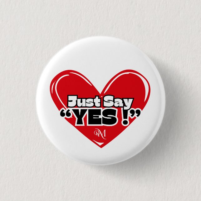 Round Button : Just Yes with Heart (weiß) (Vorderseite)