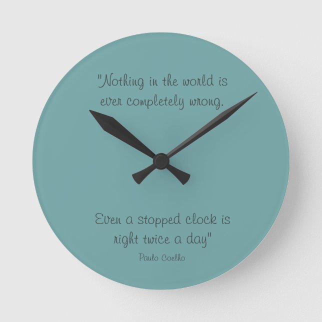 Round Clock with Paulo Coelho Quote Runde Wanduhr (Vorderseite)