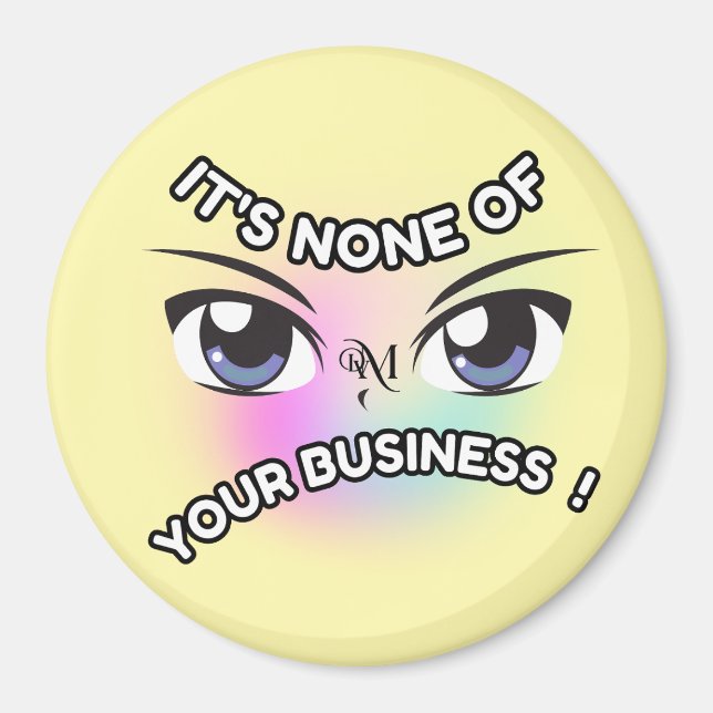 Round Magnet : Keines von Ihnen (gelb) (Vorne)