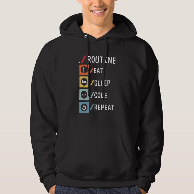 Routine Essen Schlaf Code Wiederholen Coder Softwa Hoodie (Vorderseite)