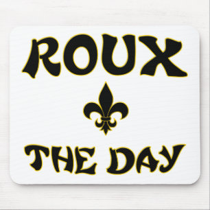 Roux The Day - Cajun, Kreolisch, Französisch Koche Mousepad