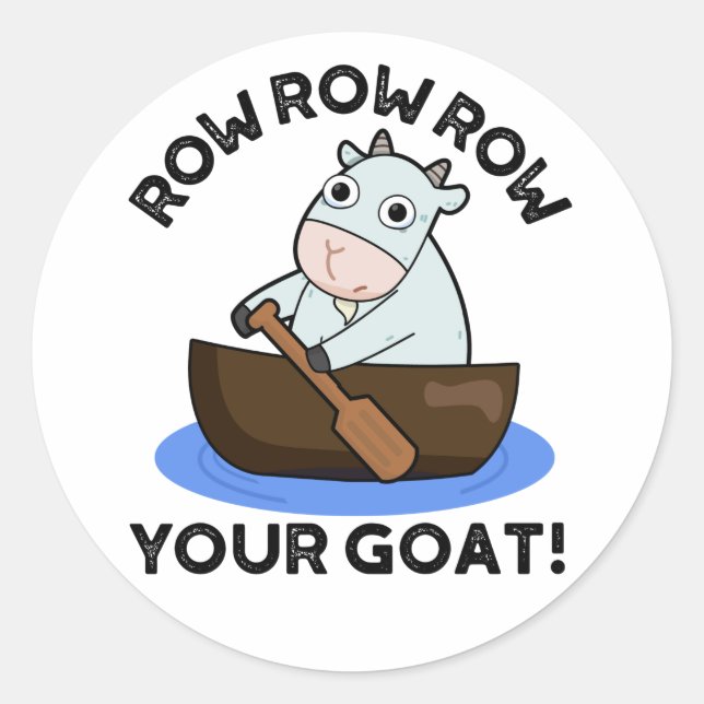 Row Row Row Ihre Ziege Funny Animal Puff Runder Aufkleber (Vorderseite)