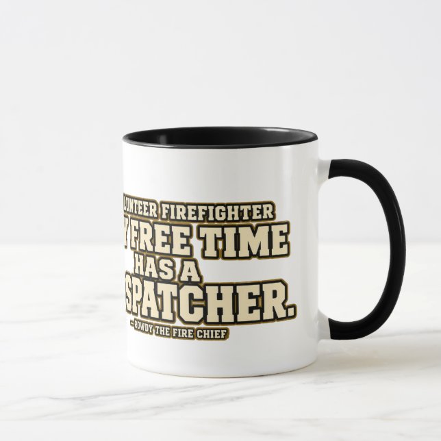 Rowdy Freiwilliger Feuerwehrmann Freizeit Dispatch Tasse (Rechts)