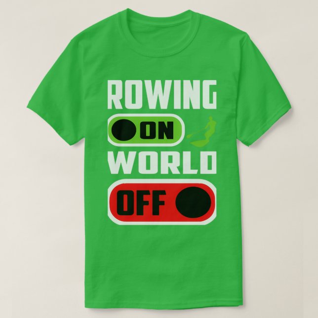 Rowing On World Off Pontooning Boating Row Boat T-Shirt (Design vorne)