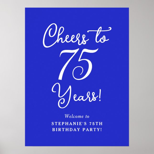 Royal Blue Cheers to 75 Years Birthday Party Sign Poster (Vorne)