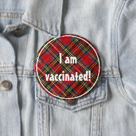 Royal Stewart Tartan Pattern I Bin geimpft Button