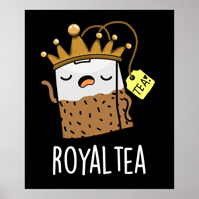 Royal-tea Funny Tea Pun Dark BG Poster (Vorne)