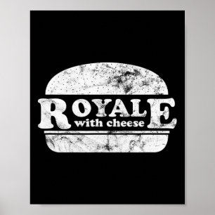 Royale With Cheese Burger Liebhaber 1 Poster