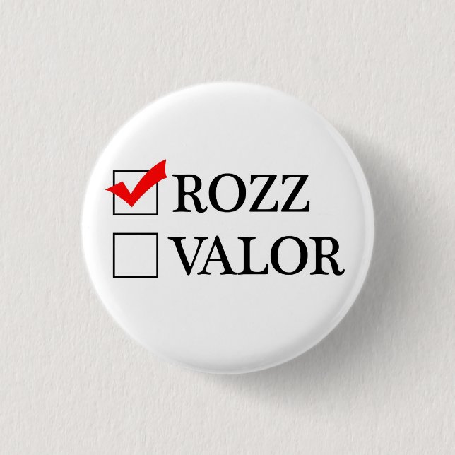 Rozz or Valor? Button (Vorderseite)