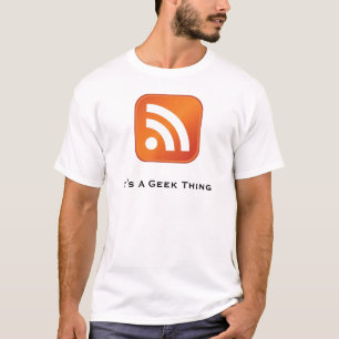 RSS ist es ein Geek-Sache-grundlegender T - Shirt