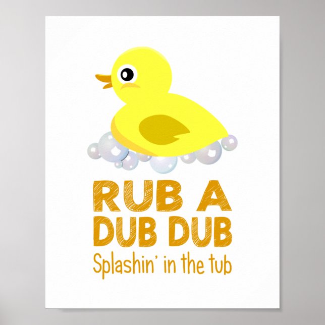 Rub A Dub Rubber Duck Childrens Badezimmer Poster (Vorne)
