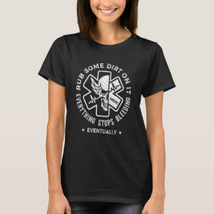 Rub etwas Schmutz auf EMT Paramedic Medic Emer T-Shirt