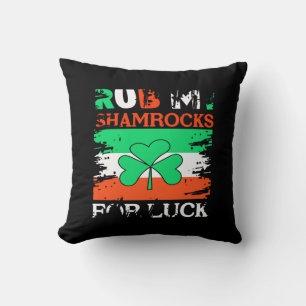 Rub meine Kleeblätter zum Glück, St. Patrick's Day Kissen