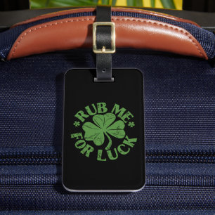 Rub mir zum Glück St. Patrick's Day Kleeblatt Gepäckanhänger