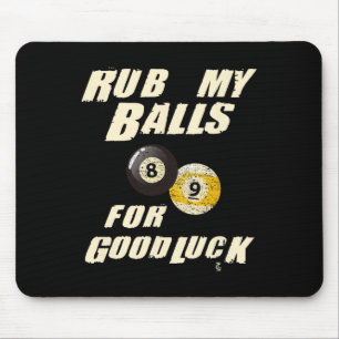 Rub My For Viel Glück Pool Snooker Cadeau Mousepad