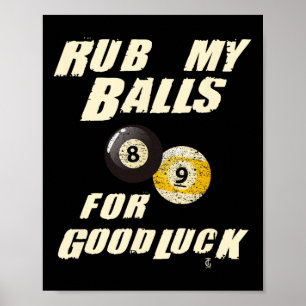 Rub My For Viel Glück Pool Snooker Cadeau Poster