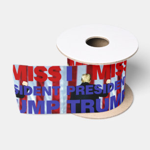 Ruban En Satin Le président Trump me manque