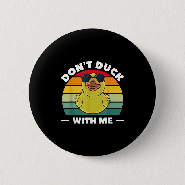 Rubber Duck Funny Men Don't Duck With Me  Button (Vorderseite)