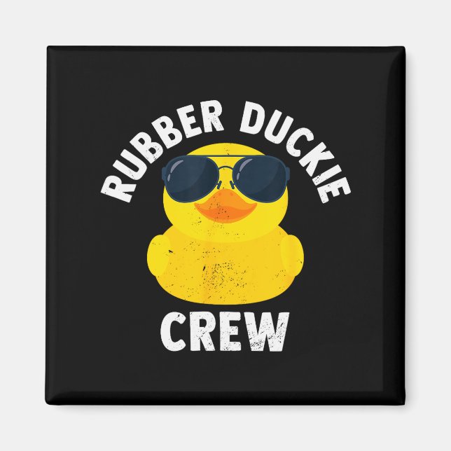 Rubber Duckie Crew Funny Rubber Duck  Magnet (Vorne)