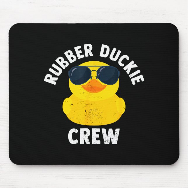 Rubber Duckie Crew Funny Rubber Duck  Mousepad (Vorne)