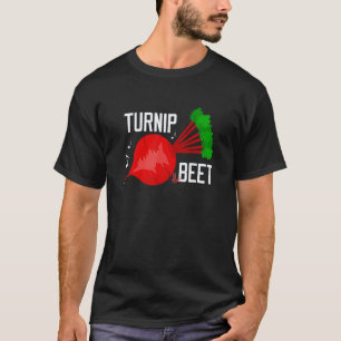 Rübe Die Bete Gemüse Un Vegan Vegetarisch Pa T-Shirt