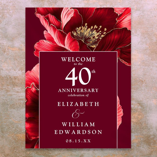 Ruby Red Floral 40 Jahre Willkommenszeichen Poster (Ruby Red Floral 40th Anniversary Welcome Sign)