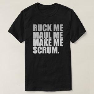 RUCK MIR MAUL ICH MACHE MICH SCHRUM. RUGBY LOVER S T-Shirt