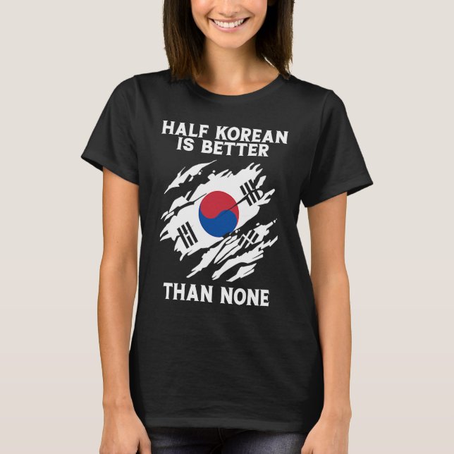 Rückdruck halb Koreanisch ist besser als kein Kore T-Shirt (Vorderseite)
