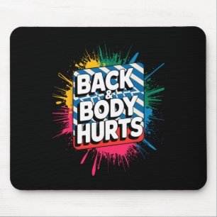 Rücken und Körper schmerzen lustiger Bodybuilder-W Mousepad