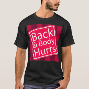 Rücken und Körper schmerzen Lustiger Spruch Yoga T-Shirt
