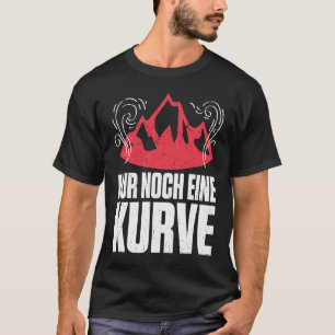 Rückendruck Nur noch eine Kurve Wandern und im Fre T-Shirt