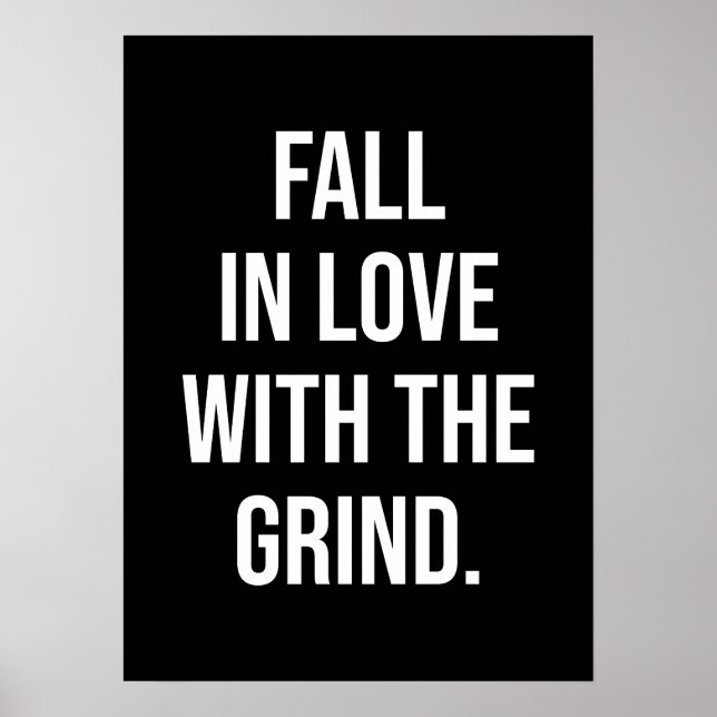 Rückgang der Liebe mit dem Grind - Erfolg Motivier Poster (Vorne)