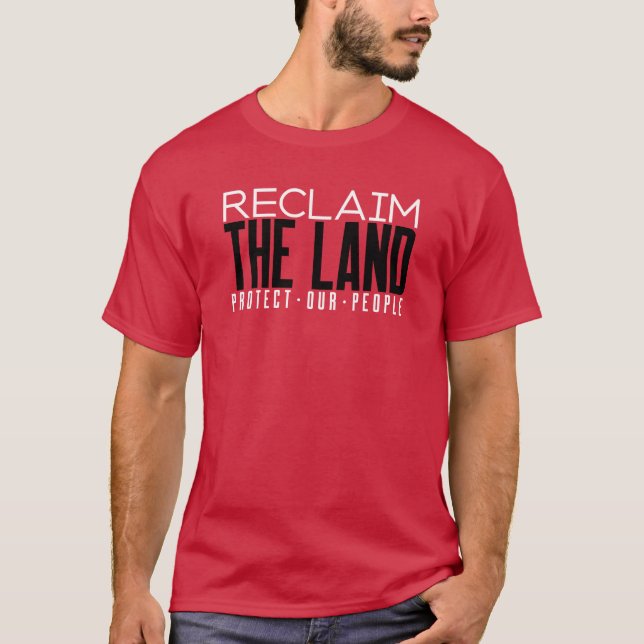 Rückgewinnung des Landes zum Schutz unseres Volkes T-Shirt (Vorderseite)