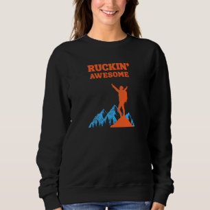 Ruckin' Awesomel für den wandernden Rucksackträger Sweatshirt