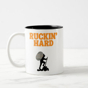 Ruckin' Hard for the Rucking Hiker Zweifarbige Tasse