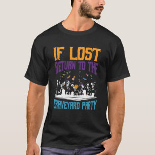 Rückkehr zur Friedhofsparty Halloween Gruselig Hei T-Shirt